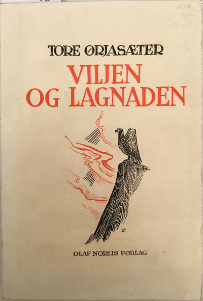 Viljen og lagnaden. Dikt i utval. Med innleiing…