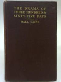 The Drama of Three Hundred and Sixty-Five Days by Hall Caine - 1915