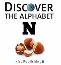 N (14) (Discover the Alphabet) by Xist Publishing