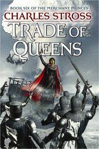 The Trade of Queens by Charles Stross - 2010