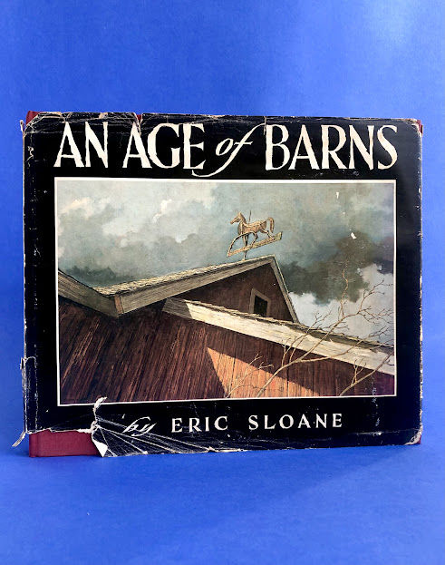 An Age of Barns by Sloane, Eric | Cloth in DJ | 1967 | Biblio
