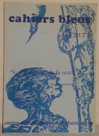 Cahiers Bleus N¡ 7. Hiver 76-77. Les indignes de la nuit. Avec des textes de : D.Labort,...