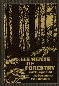 Elements Of Forestry, With Special Reference To Illinois