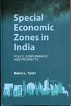 Special Economic Zones in India: Policy, Performance and Prospects