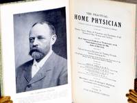 The practical home physician; a popular guide for the household management of disease, giving the history, cause, means of prevention and symptoms of all diseases of men, women and children, and the most approved methods of treatment, With Instructio