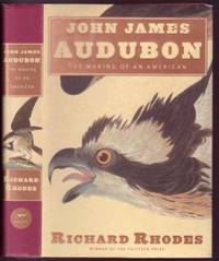 John James Audubon: The Making of an American