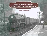 Lost Lines of Wales - Chester to Holyhead