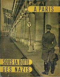 PARIS: SOUS LA BOTTE DES NAZIS, A.