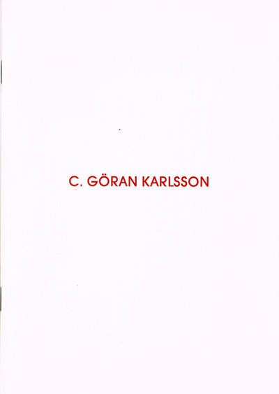 C. Göran Karlsson. Galerie Aronowitsch.