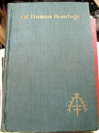 OF HUMAN BONDAGE by W. Somerset Maugham - First Edition - 1915 - from THE FINE BOOKS COMPANY (SKU: 13039)