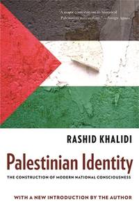 Palestinian Identity : The Construction of Modern National Consciousness
