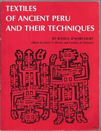 Textiles of Ancient Peru and Their Techniques by Raoul D' Harcourt - September 1987