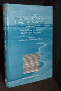 image of Tracking Environmental Change Using Lake Sediments, Volume 1 Basin Analysis, Coring, and Chronological Techniques