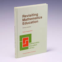 Revisiting Mathematics Education: China Lectures (Mathematics Education Library)
