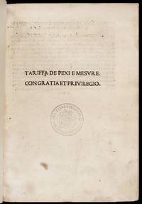 FIRST PRINTED MANUAL OF VENETIAN TRADETariffa de pexi e mesure. [Qui comincia la utilissima opera chiamata taripha…]