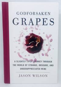 Godforsaken Grapes