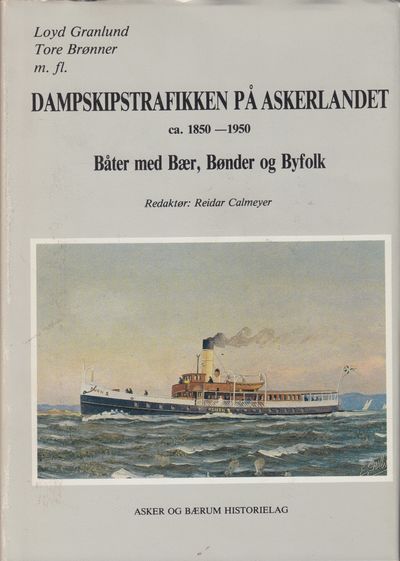 Dampskipstrafikken på Askerlandet. Ca. 1850-1950.…