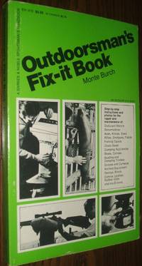 Outdoorsman&#039;s Fix-It Book by Burch, Monte - 1974