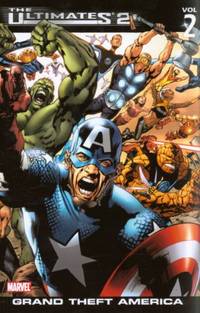 Ultimates 2 Volume 2: Grand Theft America TPB (Ultimates (Marvel Paperback))