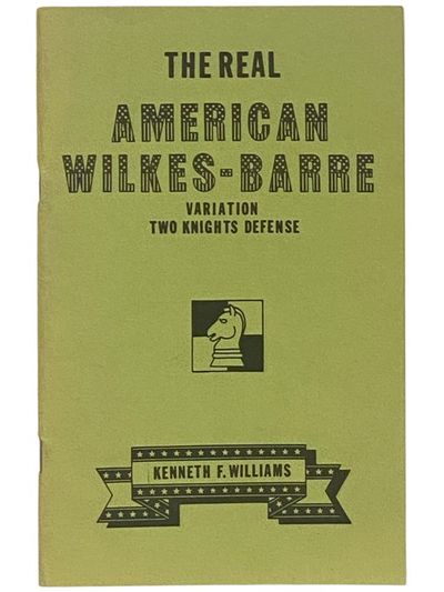 The Real American Wilkes-Barre Variation Two Knights Defense