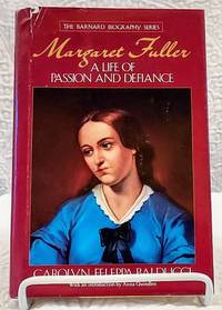 cover of MARGARET FULLER A Life of Passion and Defiance