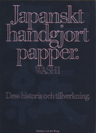 JAPANSKT HANDGJORT PAPPER. WASHI. Dess historia…
