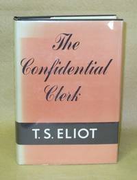 The Confidential Clerk by Eliot, T.S - 1954