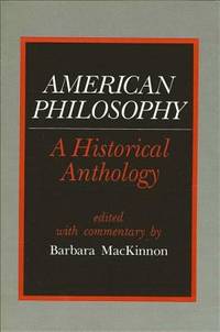 American Philosophy : A Historical Anthology
