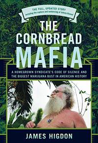 The Cornbread Mafia: A Homegrown Syndicate's Code Of Silence And The Biggest Marijuana Bust In...