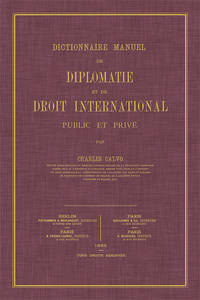 Dictionnaire Manuel de Diplomatie et de Droit International Public..