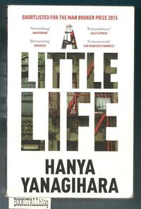 A Little Life by Hanya Yanagihara - Paperback - 2016 - from BOOKSTALLblog (SKU: PC4604)