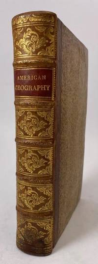 The American Geography; or, A View of the Present…