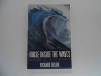 House Inside the Waves: Domesticity, Art, and the Surfing Life (signed)