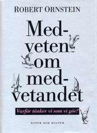 Medveten om medvetandet. Varför tänker vi som vi…