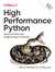 High Performance Python: Practical Performant Programming for Humans, Second