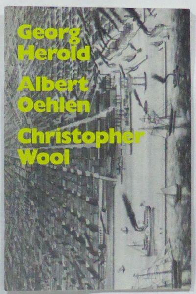 Georg Herold / Albert Oehlen / Christopher Wool.…