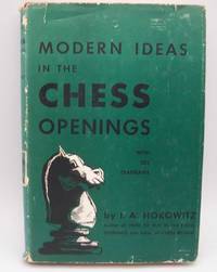 Modern Ideas in the Chess Openings by I.A. Horowitz - 1960