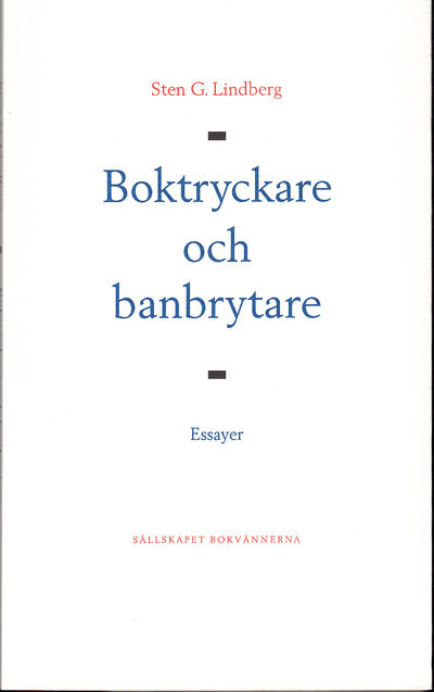 Boktryckare och banbrytare. Essayer. [Utg. av]…