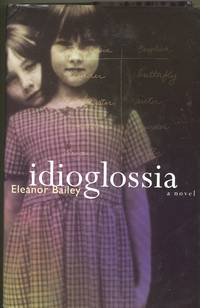 Idioglossia by Bailey, Eleanor - 2000