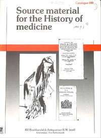 Catalogue 100/n.d. : Source material for the History of medecine by B.M. - AMSTERDAM ISRAEL - Paperback - from Frits Knuf Antiquarian Books (SKU: 56332)
