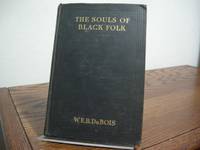 The Souls of Black Folk: Essays and Sketches by Du Bois, W. E. B - 1904