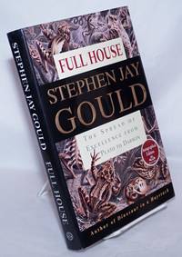 Full house, the spread of excellence from Plato to Darwin by Gould, Stephen Jay - 1996