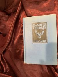 Bambi&#039;s Children The Story of a Forest Family by Felix Salten - 1939