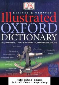 DK Illustrated Oxford Dictionary by DK Publishing - 2003-06-13 Cover Scratched. See 