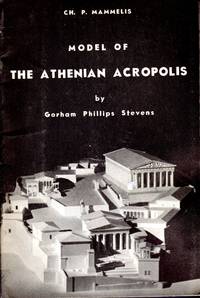 Model of the Athenian Acropolis as it Appeared Towards the End of the First Century Before Christ