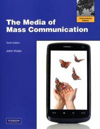 The Media of Mass Communication by John Vivian - 2010