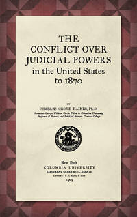 The Conflict over Judicial Powers in the United States to 1870