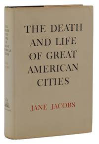 The Death and Life of Great American Cities by Jacobs, Jane - 1961