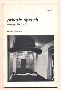 Private Speech: Messages 1962-1970. Poems