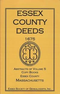 Essex County Deeds 1675, Abstracts of Volume 5, Copy Books, Essex County,  Massachusetts